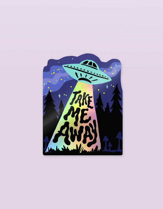 Take Me Away Holographic Sticker