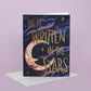 Written in the Stars Greeting Card